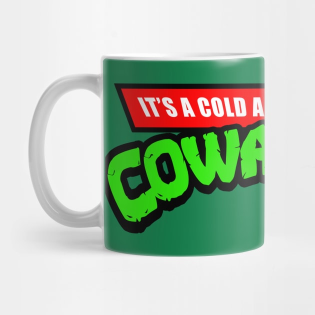 It's A Cold And It's A Broken Cowabunga by dumbshirts